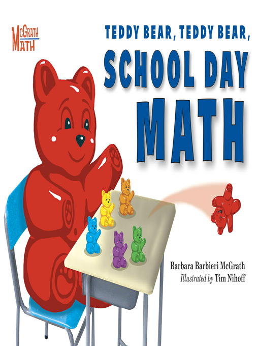 Title details for Teddy Bear, Teddy Bear, School Day Math by Barbara Barbieri McGrath - Available